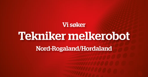 0243cbf1978673fe443d7558de6ab4f0.jpg Vi søker Tekniker melkerobot Nord-Rogaland/Hordaland