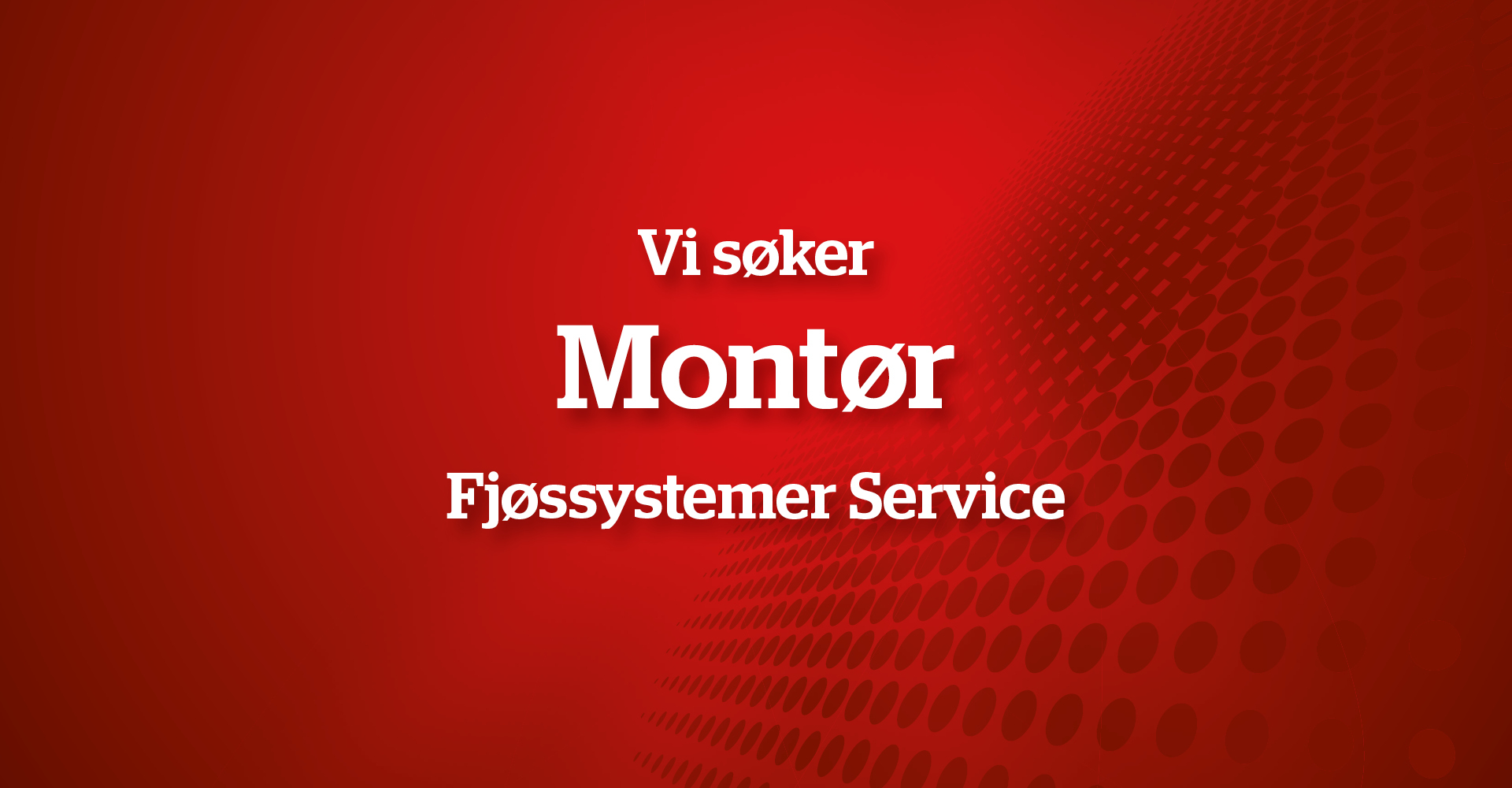 Vi søker montør til Fjøssystemer Service