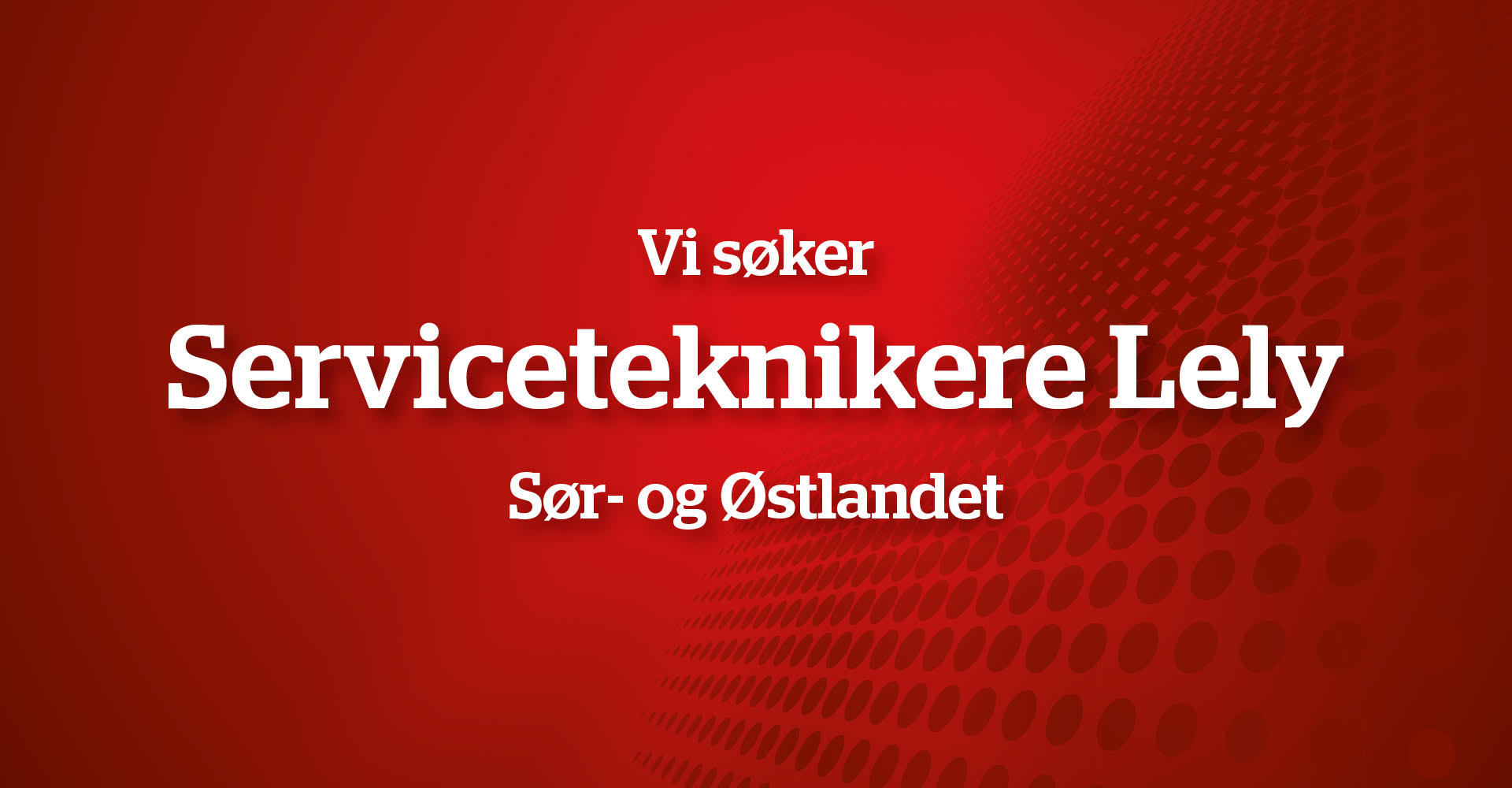 Serviceteknikere på Lely, Sør og Østlandet