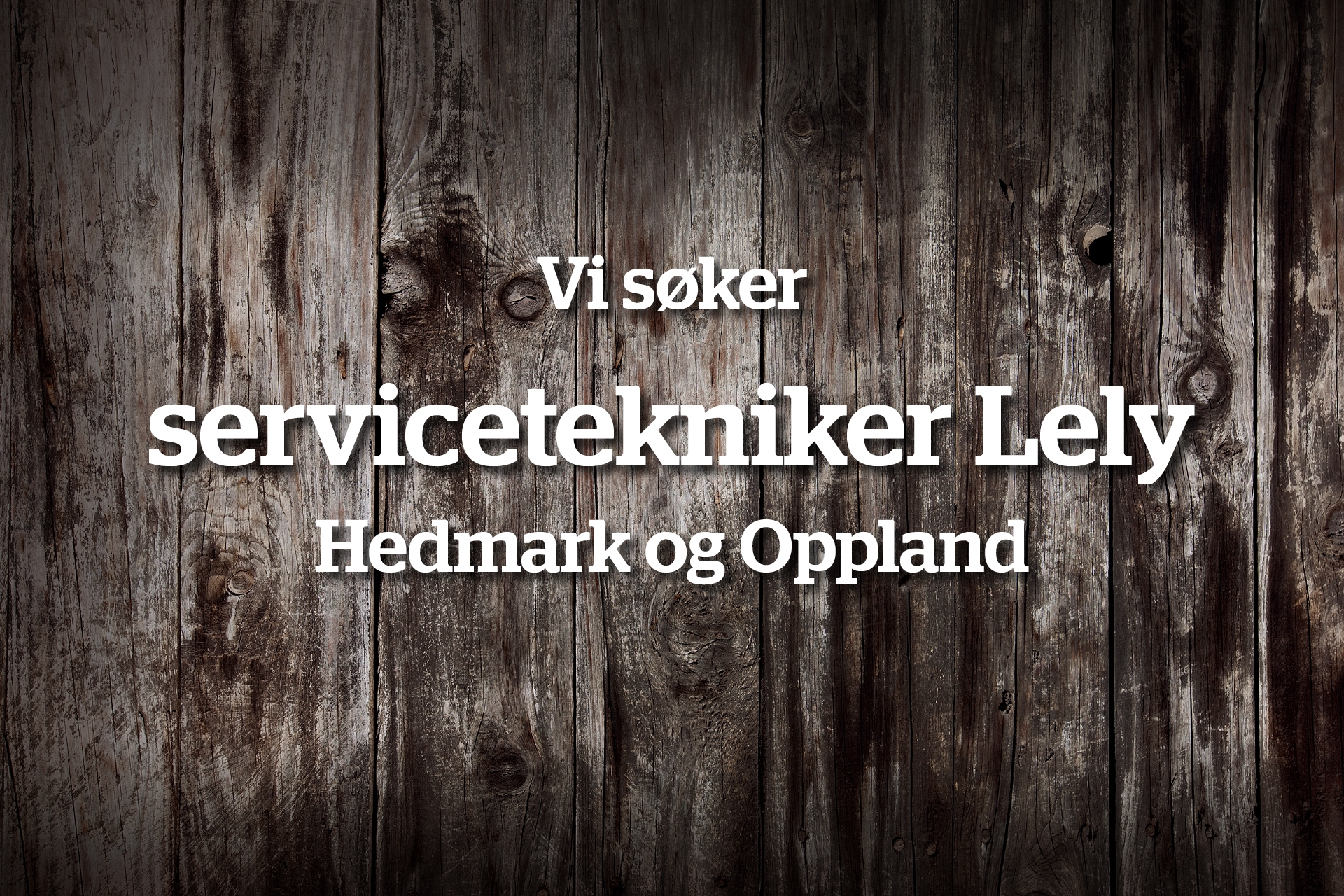Servicetekniker Lely Hedmark og Oppland
