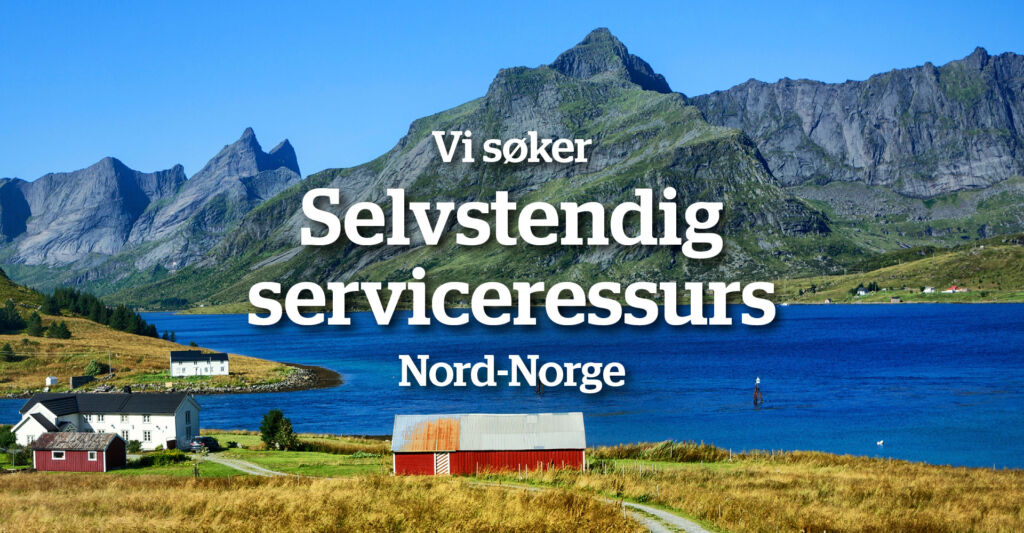 Selvstendig serviceressurs i Nord-Norge Selvstendig serviceressurs i Nord-Norge