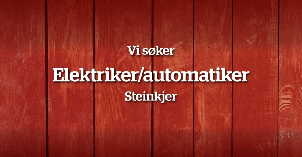 Elektriker/Automatiker til Steinkjer Elektriker/Automatiker til Steinkjer