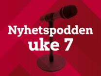 Nyhetspodden uke 7