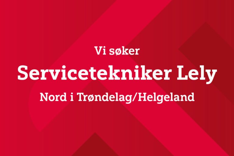 Servicetekniker nord i TrøndelagHelgeland Vi søker Lely servicetekniker!