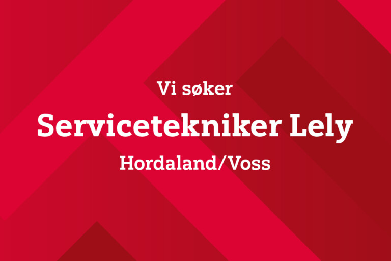 Vi søker Lely servicetekniker i Hordaland/Voss